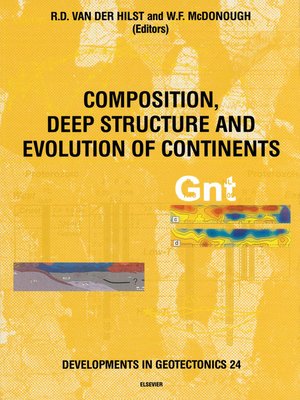 cover image of Composition, Deep Structure and Evolution of Continents